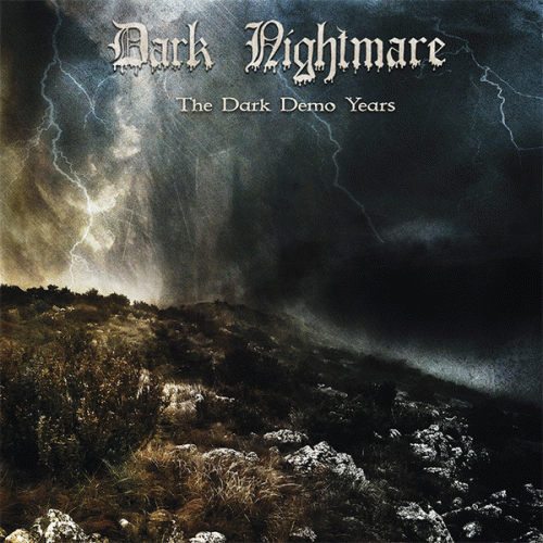 Dark Nightmare : The Dark Demo Years